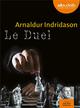 Titre : LE DUEL
Auteur : INDRIDASON-A
Prix : 21.50 €